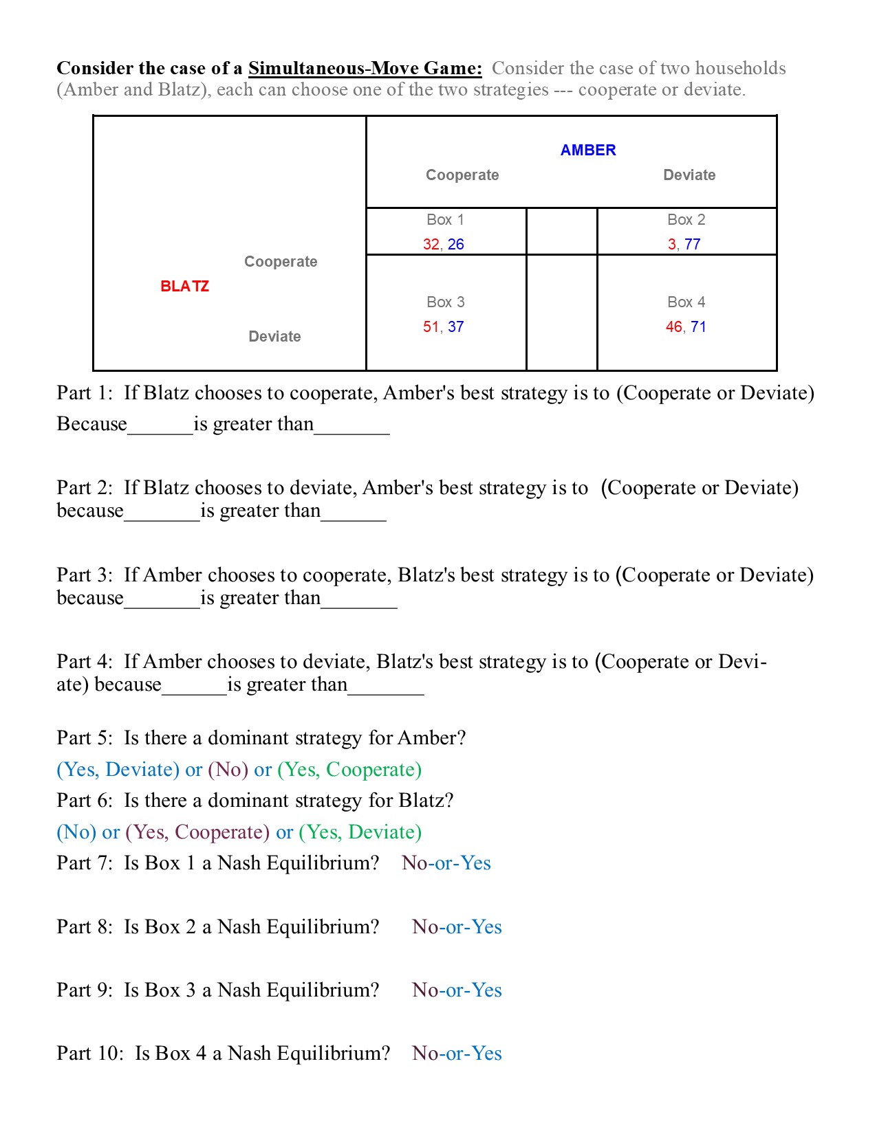 Not understanding the game, please help with question below Consider the case