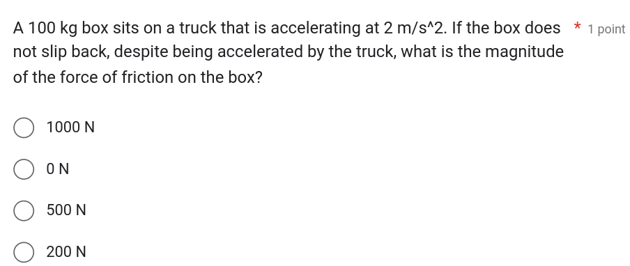 the box does * 1 point not slip back, despite being accelerated