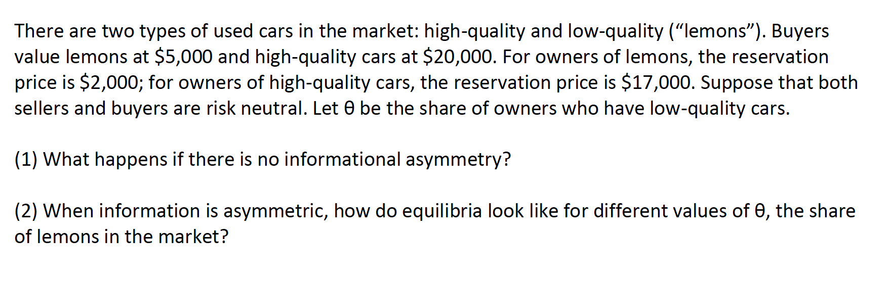 Please help with the following question: There are two types of used