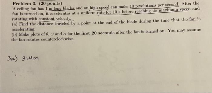 1 Problem 3. (20 points) A ceiling fan has I'm long blades
