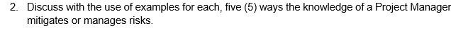 made to the project type identified in the question2. Discuss with the
