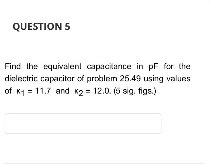 a plate area A = 7.89 cm and plate separation d =
