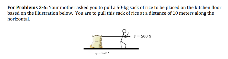 sack of rice with 500-N force? a. -5,000 J b. 5,000 J