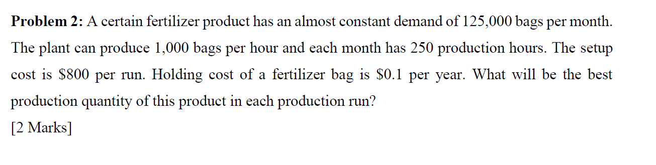 of 125,000 bags per month. The plant can produce l,000 bags per