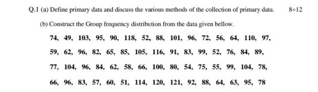 I need Answer in details please Q.1 (a) Define primary data and