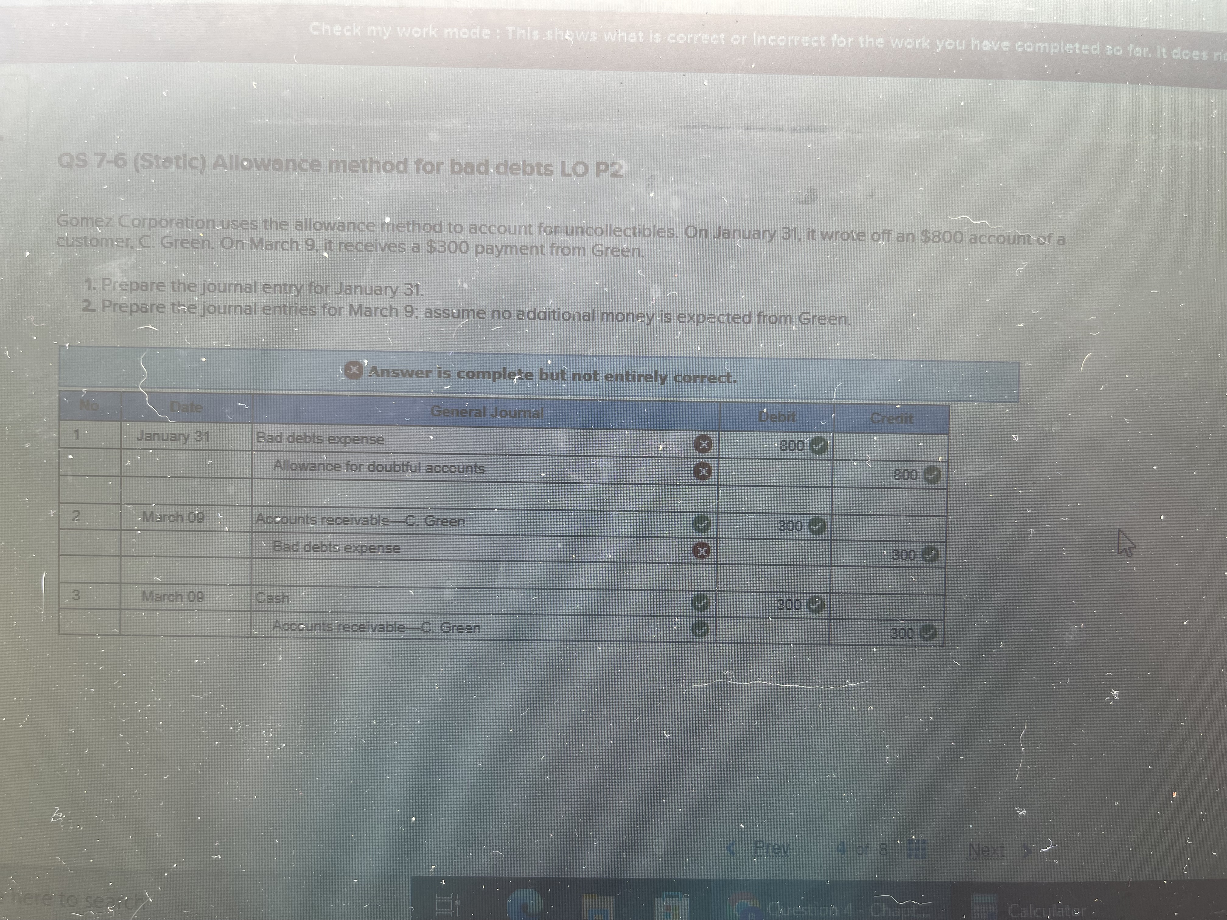 its accounts receivable was uncollectible and recorded the year-end adjusting entry. 1..