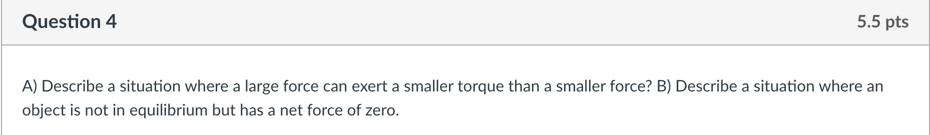 a large force can exert a smaller torque than a smaller force?