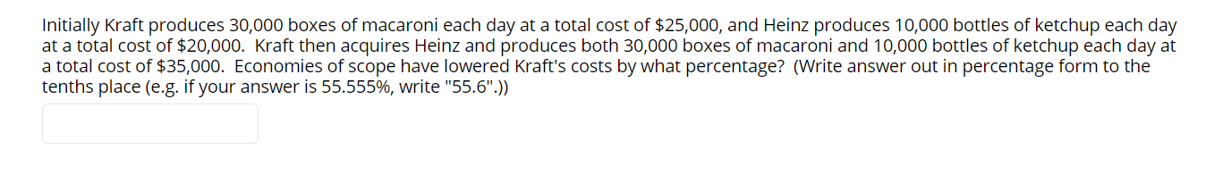 Please help with this practice question. Initially Kraft produces 30,000 boxes of