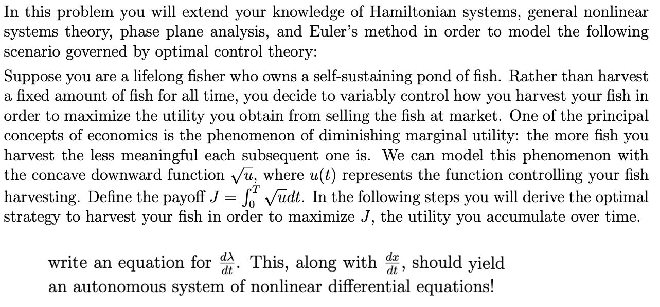 general nonlinear systems theory, phase plane analysis, and Euler's method in order