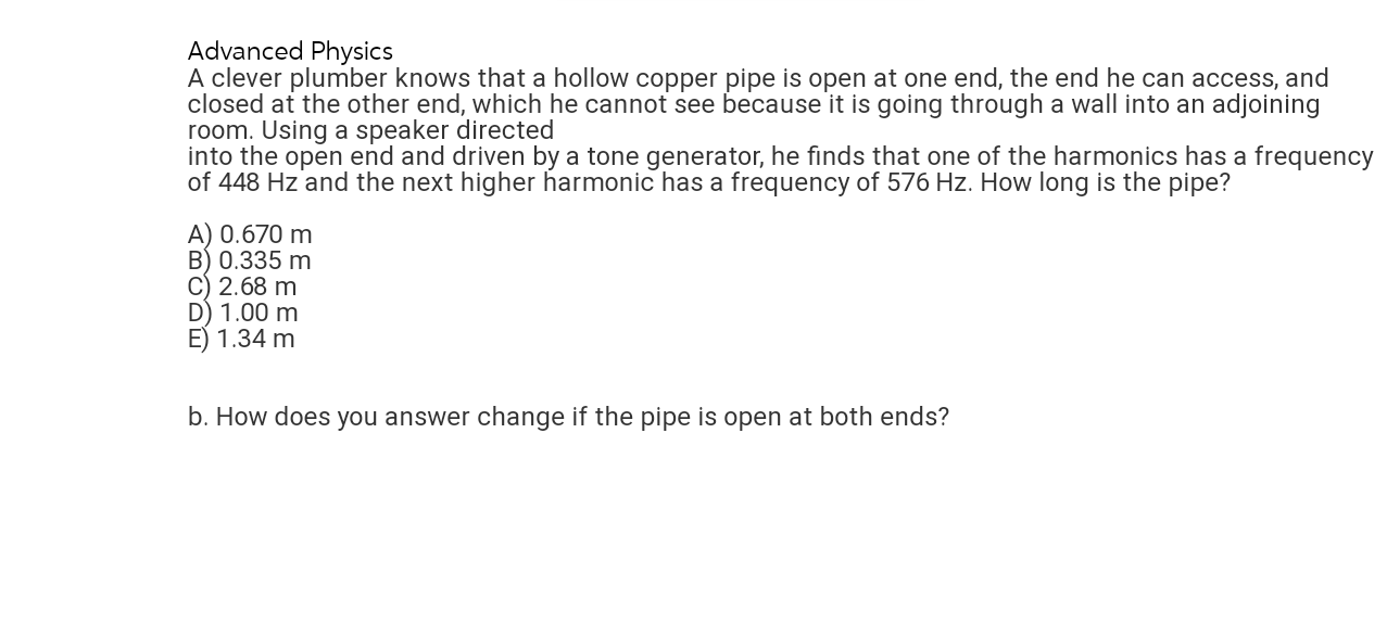 Hand written solution required Advanced Physics A clever plumber knows that a