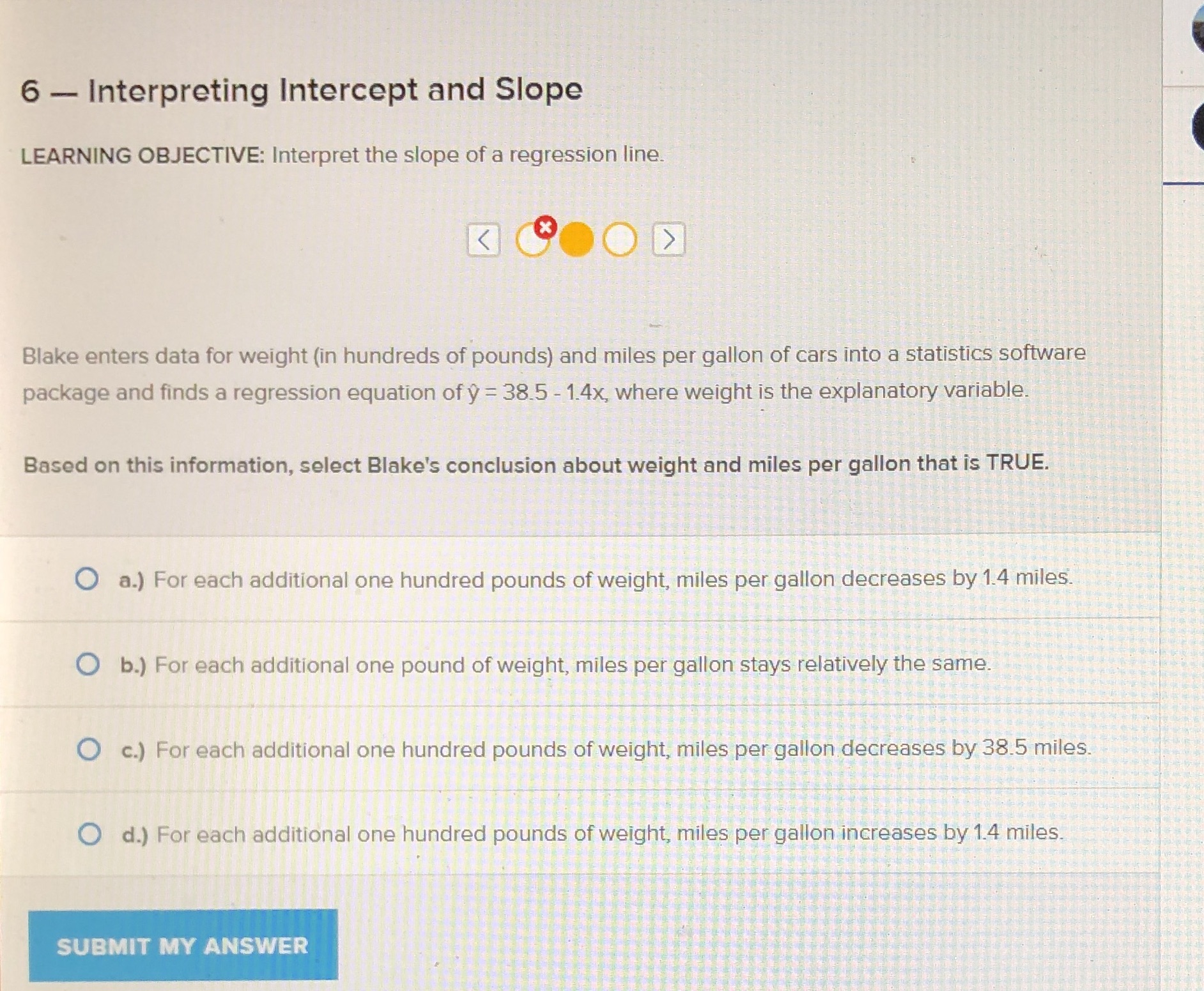 6 Interpreting 'Intercept and Slope LEARNING OBJECTIVE: Interpret the slope of a