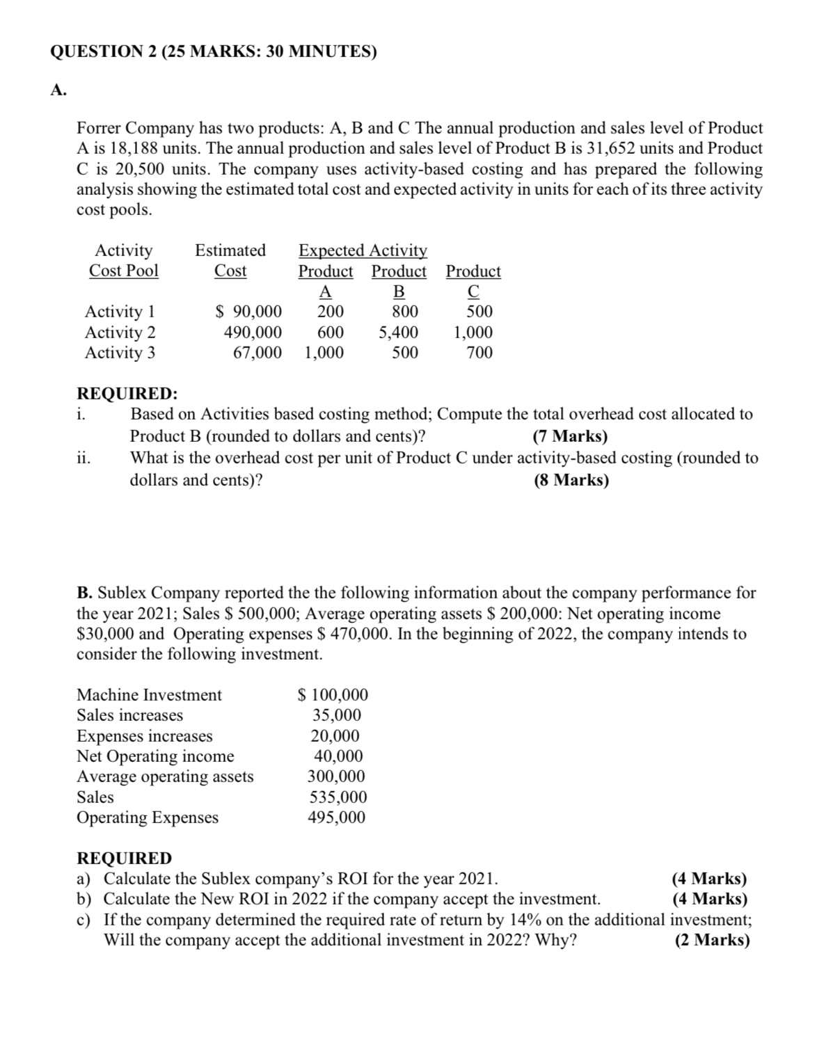 Answer me this question please QUESTION 2 (25 MARKS: 30 MINUTES) A.