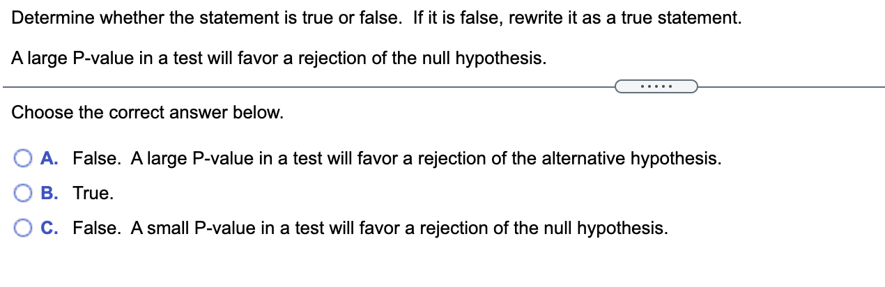  Determine whether the statement is true or false. If it is