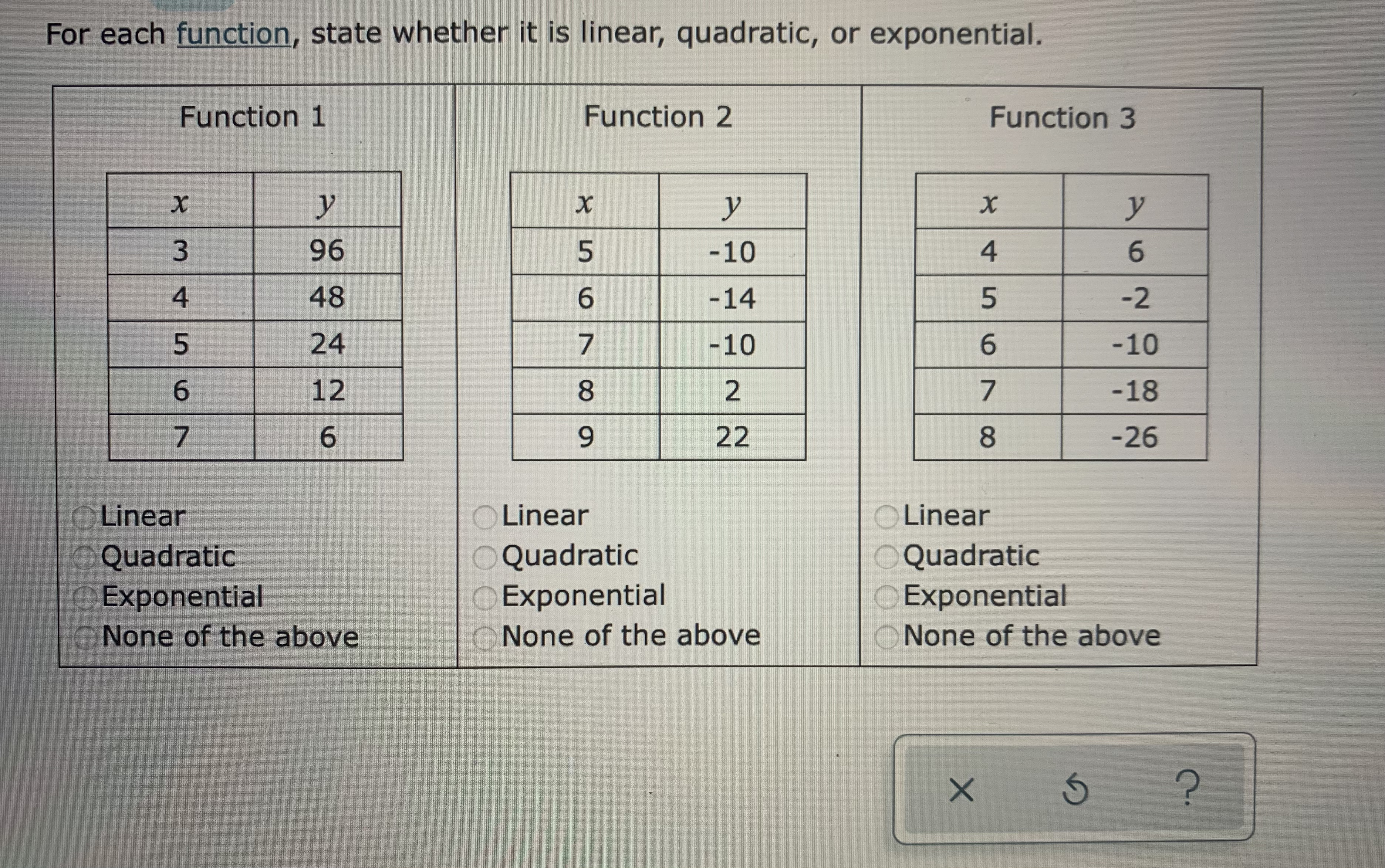 Find each function, state whether it is linear, quadratic, or exponential. For