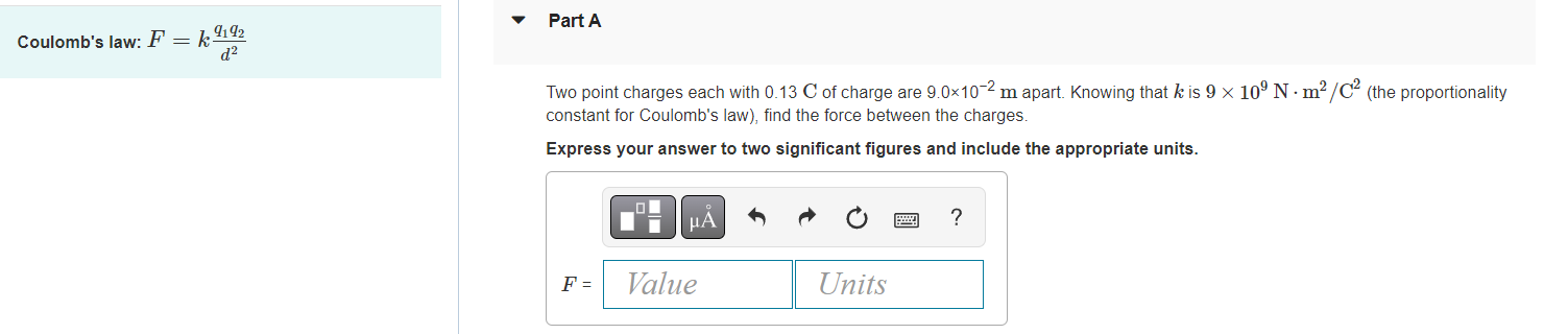 with 0.13 C of charge are 9.0x10-2 m apart. Knowing that k