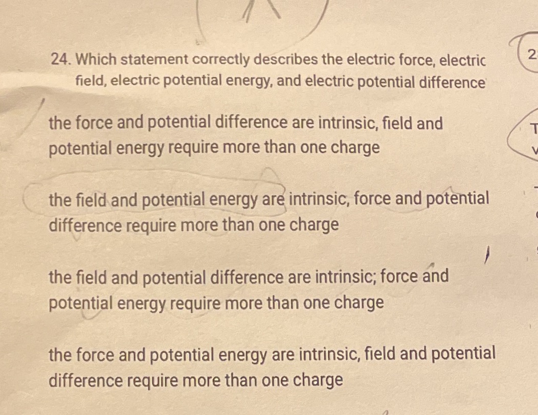 24. Which statement correctly describes the electric force, electric 2 field,