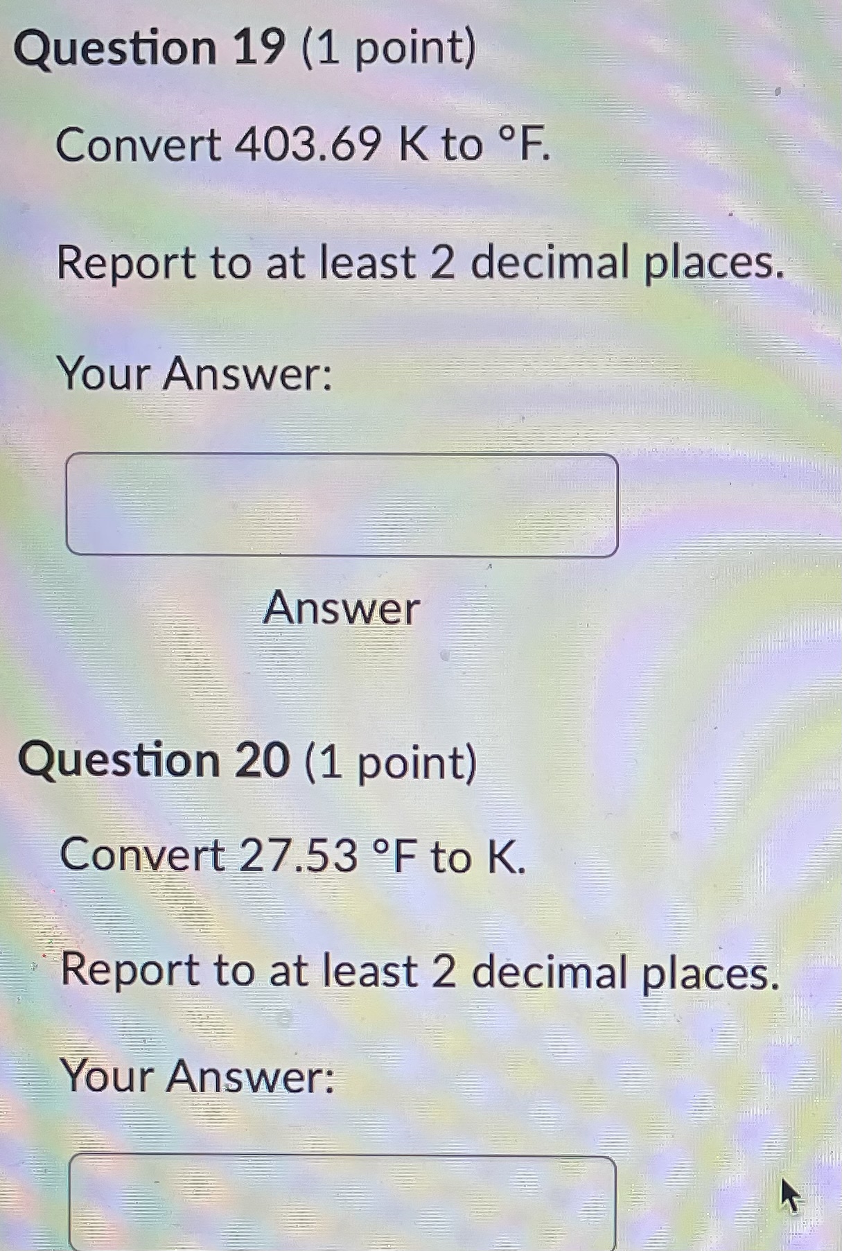Your Answer: AnswerQuestion 23 (1 point) Convert 536.62 .C to OF. Report