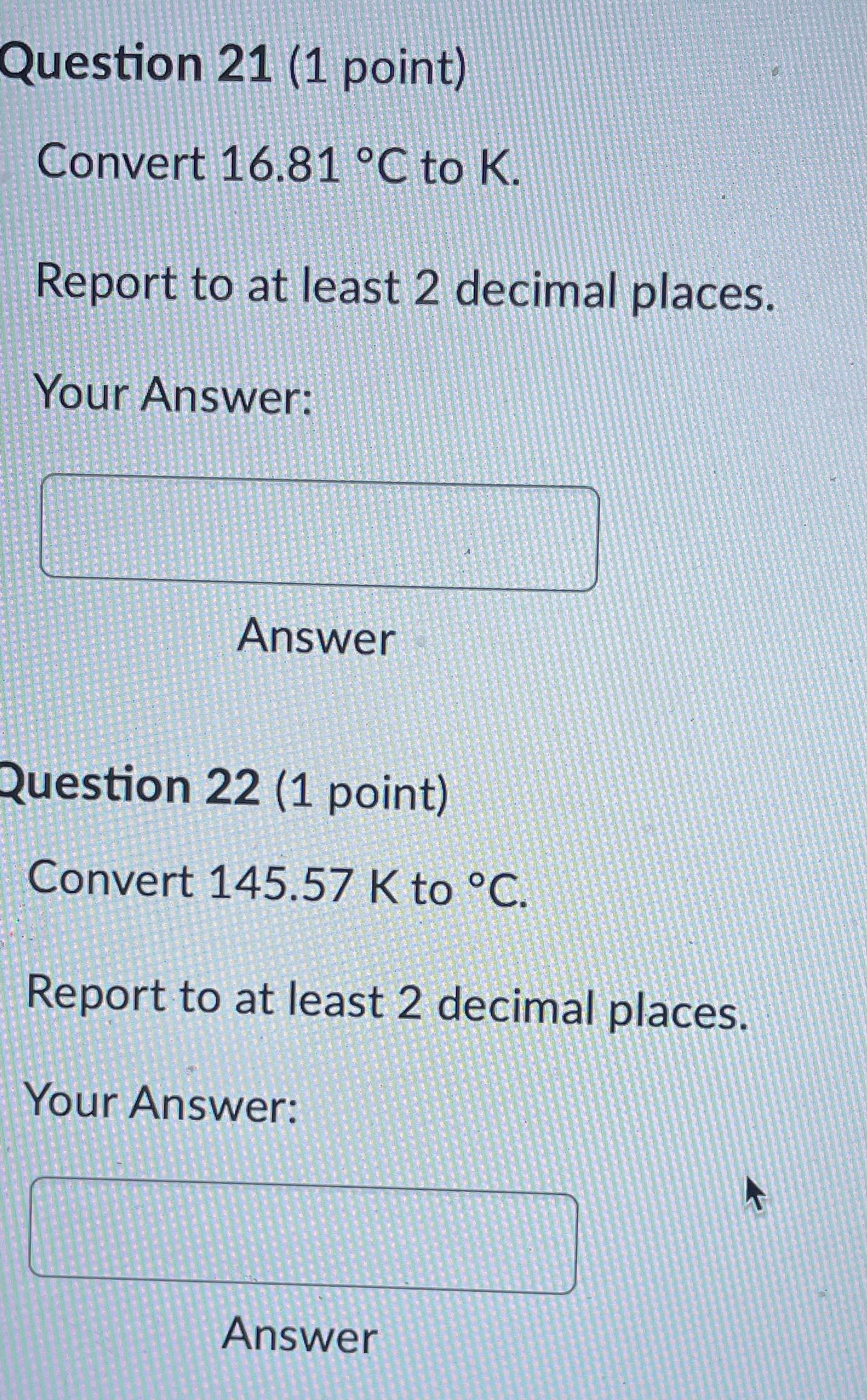 point) Convert 189.64 F to C. Report to at least 2 decimal