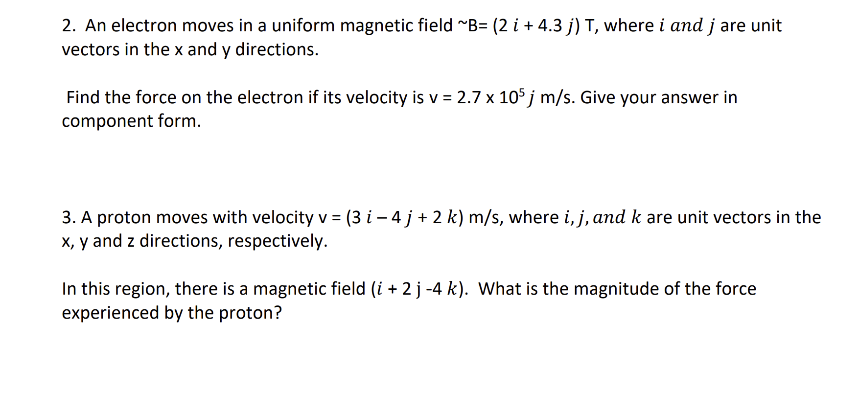 \"B: (2 i + 4.3 j) T, where i and] are unit