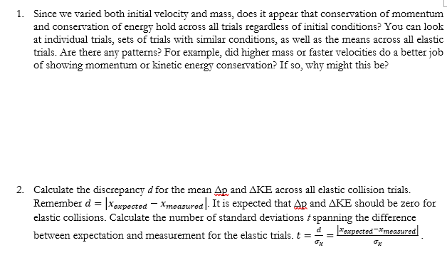  1. Since 1:ve varied both initial velocitv and mass= does it