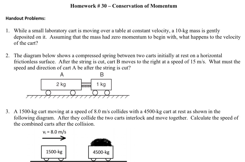 Homework # 30 Conservation of Momentum Handout Problems: 1. While a