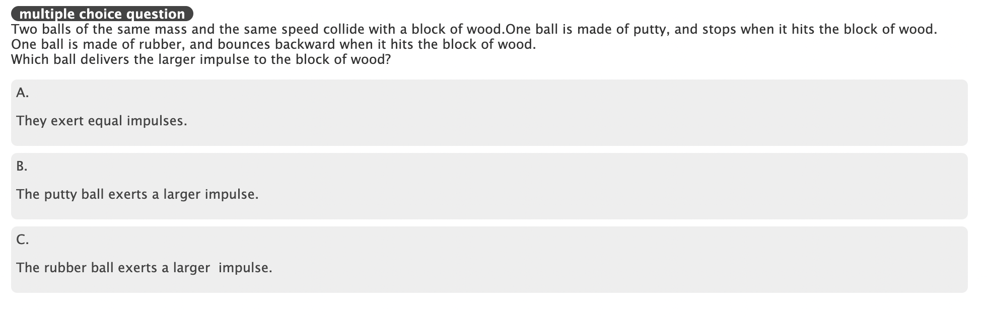  multiple choice question Two balls of the same mass and the