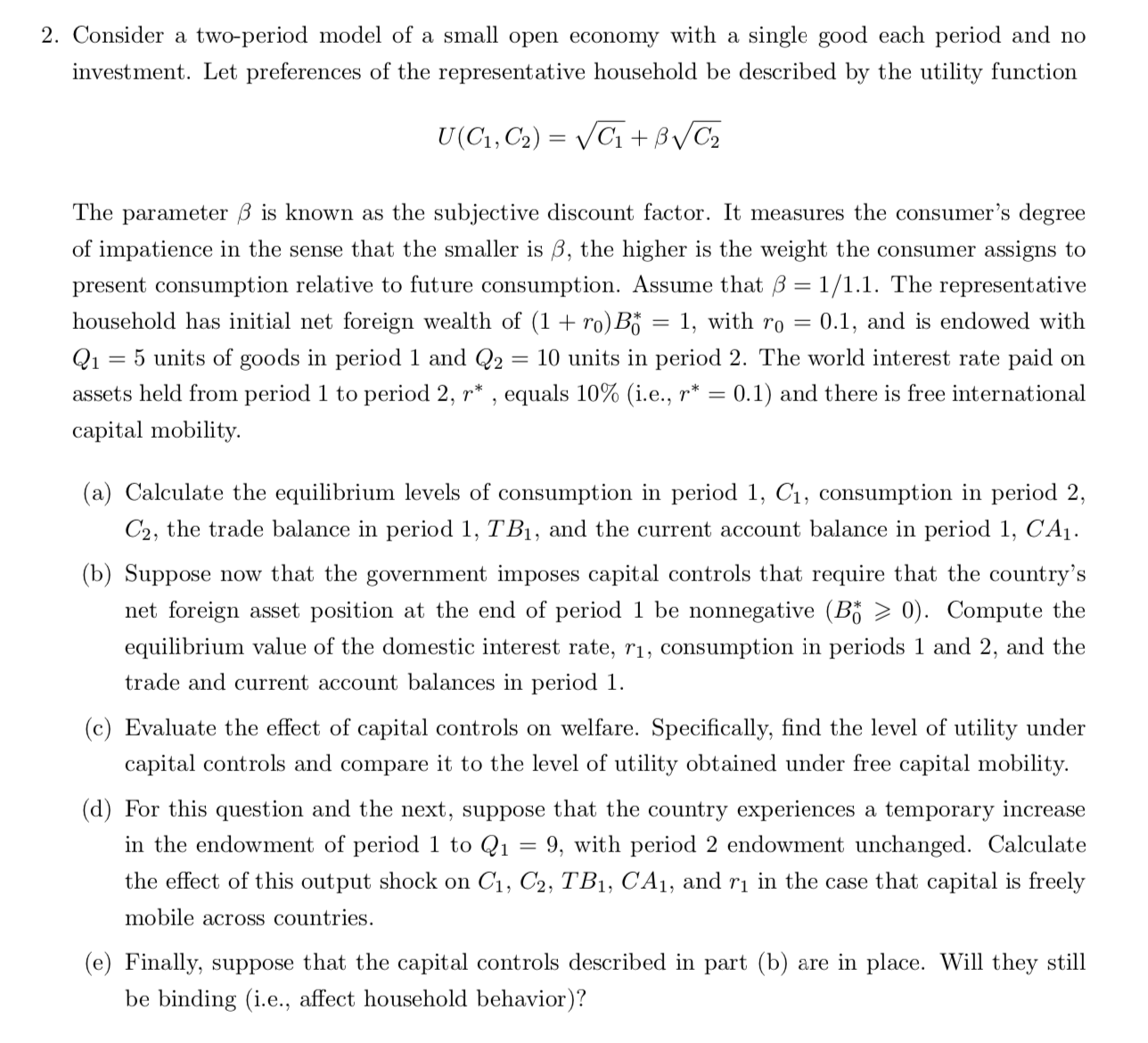 only question d) and e) is ok 2. Consider a two-period model
