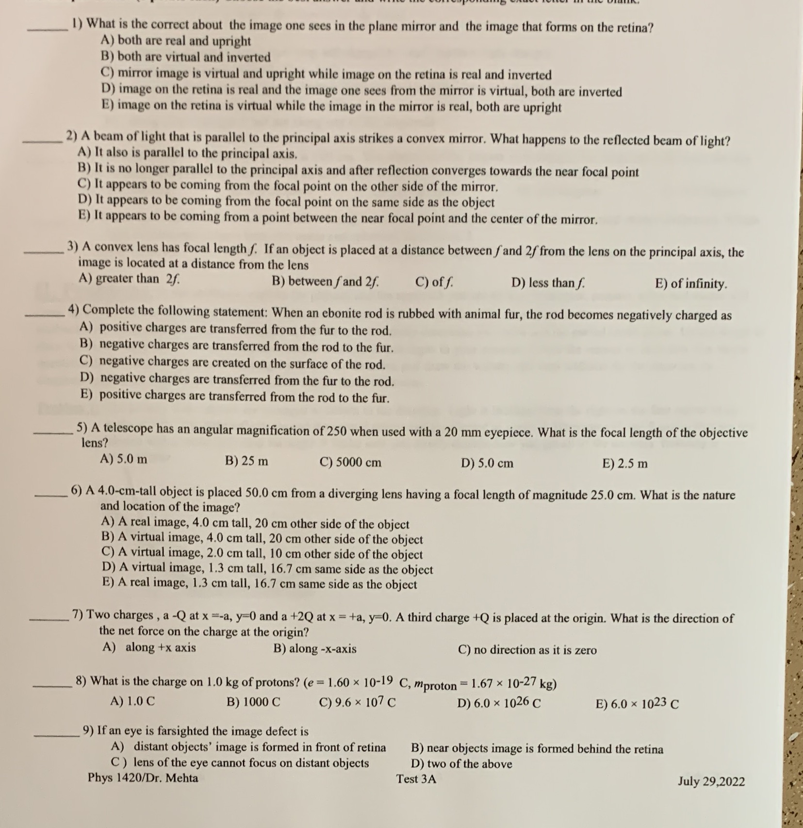  1) What is the correct about the image one sees in