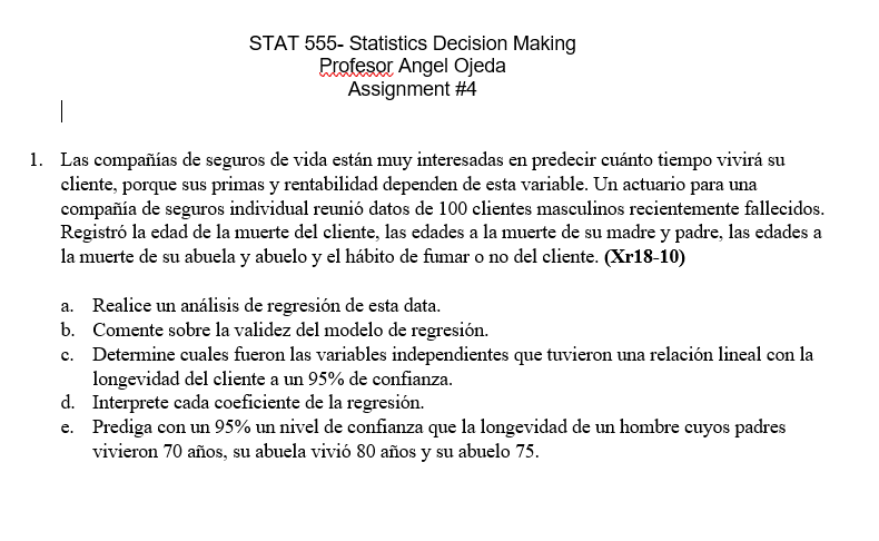  STAT 555- Statistics Decision Making Profesor Angel Ojeda Assignment #4 1.