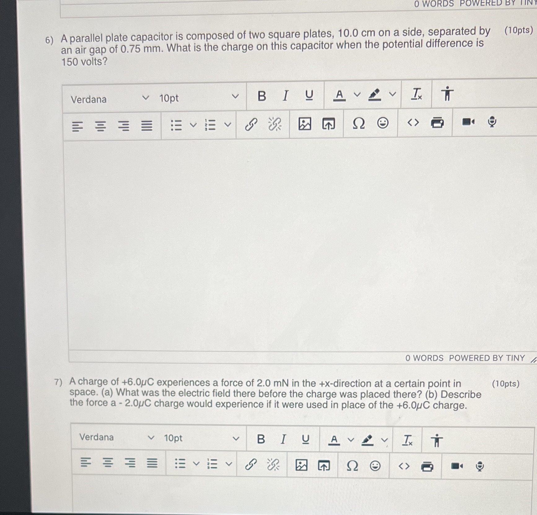 Can you please answer both questions O WORDS POWERED BY 6) A