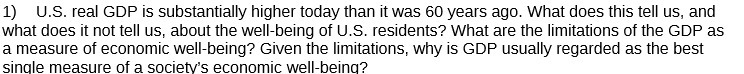 1) U.S. real GDP is substantially higher today than it was