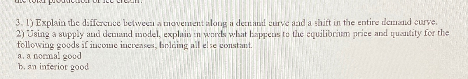 Explain how you got your answer. And the logic behind it. 3.