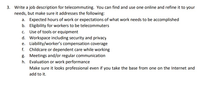 3. Write a job description for telecommuting. You can find and