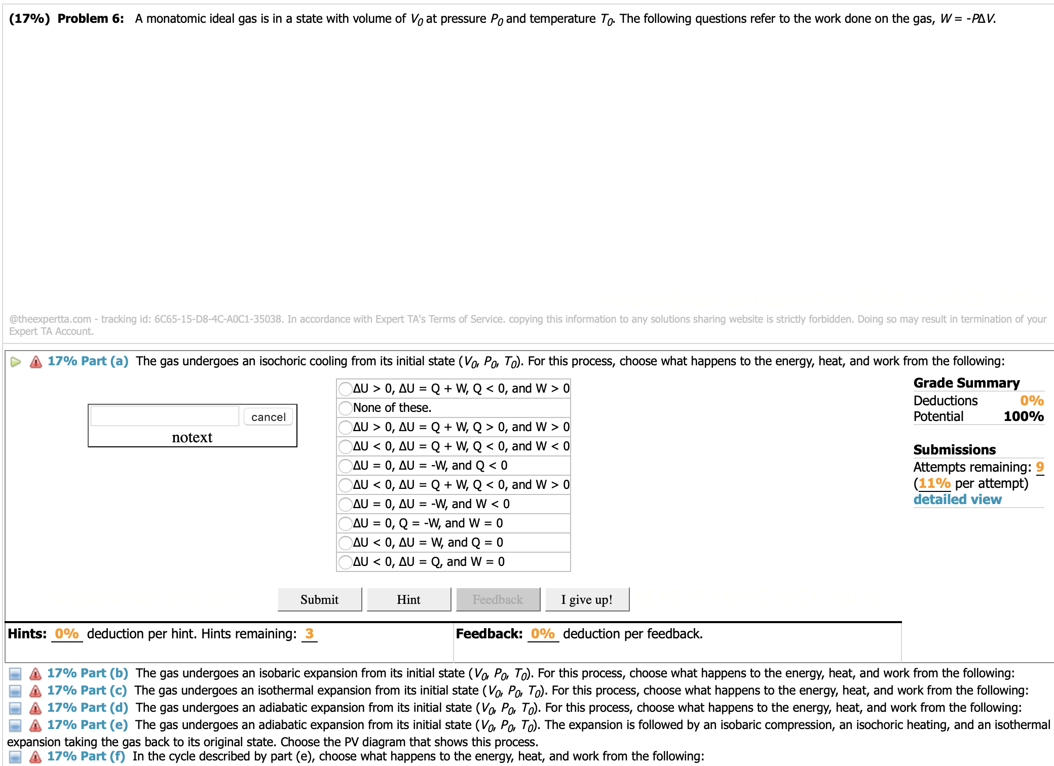 I need it asap (17%) Problem 6: A monatomic ideal gas is