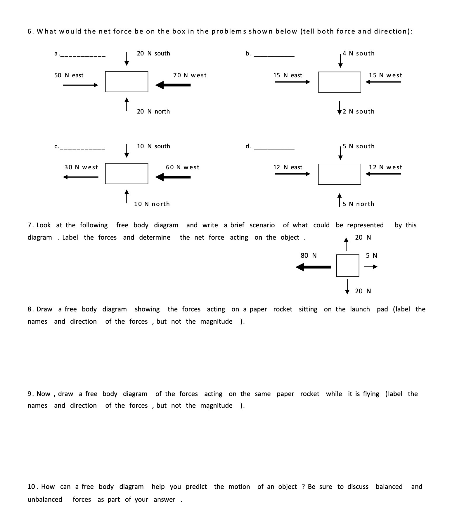  6. What would the net force be on the box in