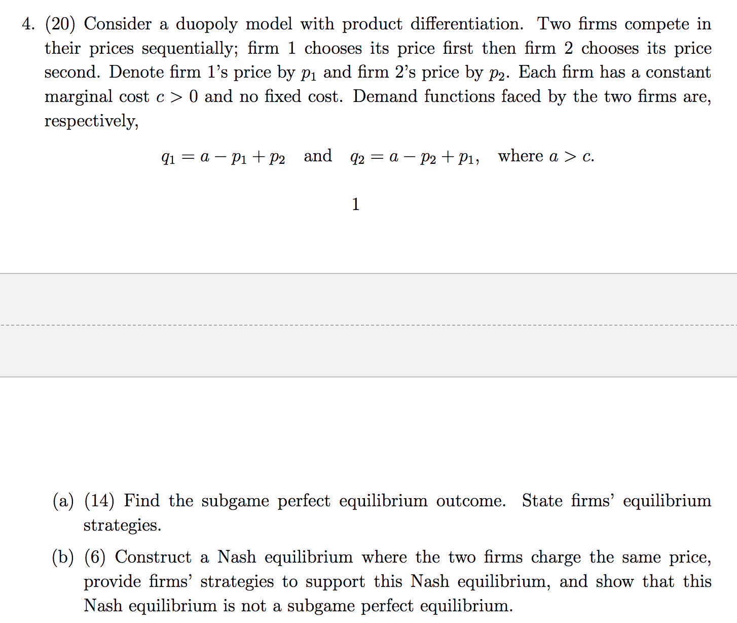 The question is about microecomics and game theory 4. (20) Consider a