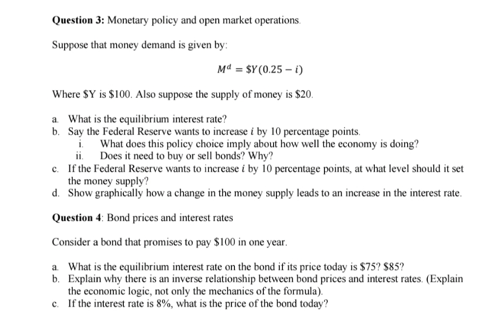 Need help. Question 3: Monetary policy and open market operations. Suppose that