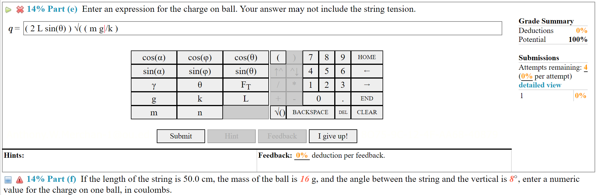 D 8 14% Part (e) Enter an expression for the charge