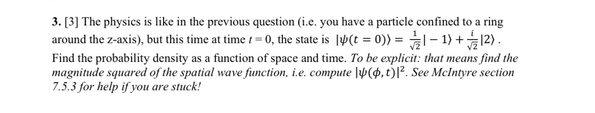  3. [3] The physics is like in the previous question (i.e.
