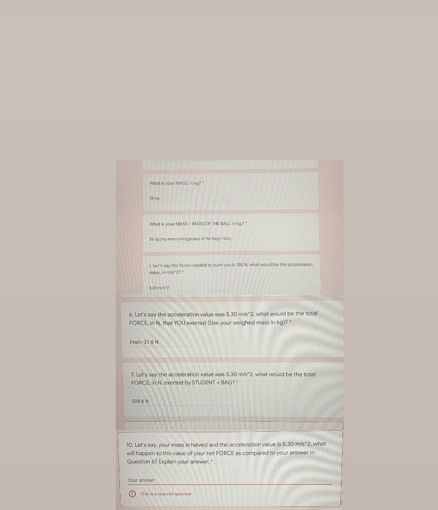 Answer question 10 only please What is your MASS, in kg? *