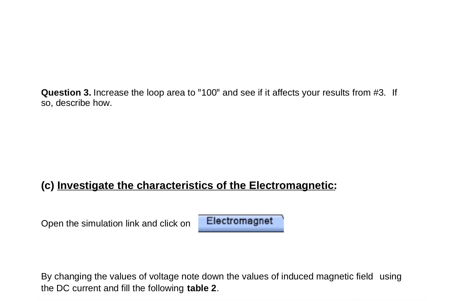 it affects your results from #3. If so, describe how. (0) Investigate