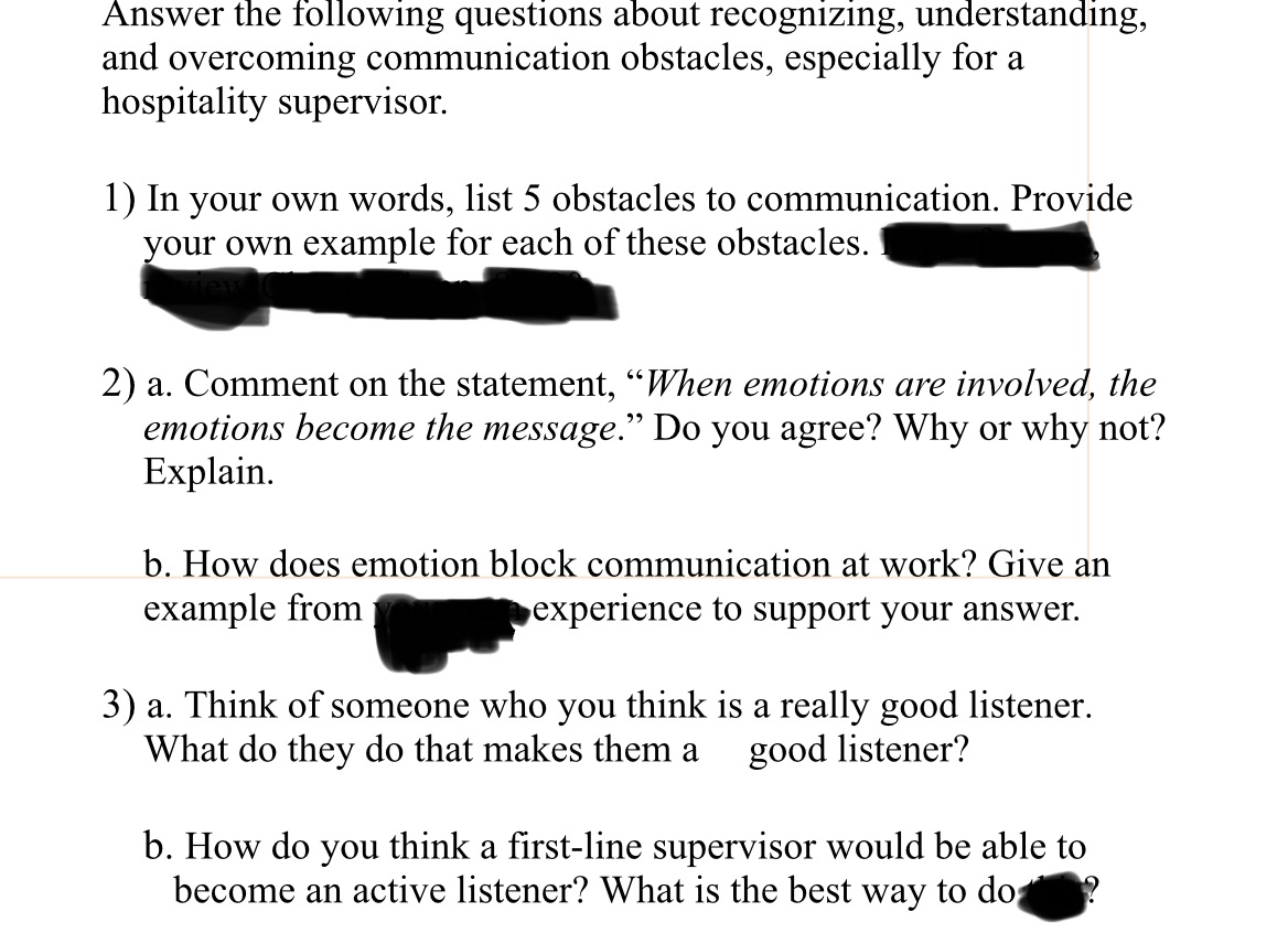 Answer the following questions about recognizing, understanding, and overcoming communication obstacles,