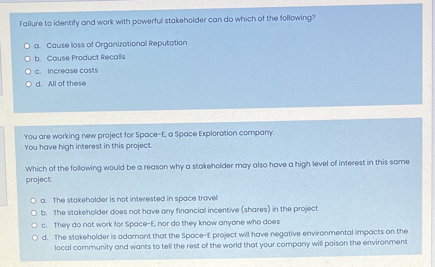  Failure to identify and work with powerful stakeholder can do which