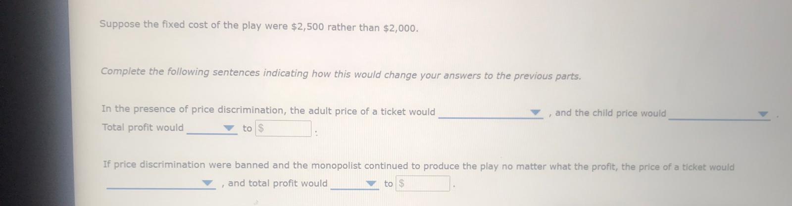 has a fixed cost of $2,000, but selling an extra ticket has