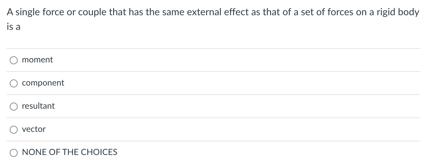 a O moment 0 component 0 resultant 0 vector 0 NONE OF