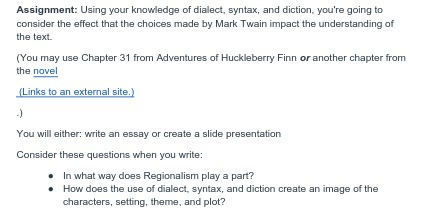 Assignment: Using your knowledge of dialect, syntax, and diction, you're going
