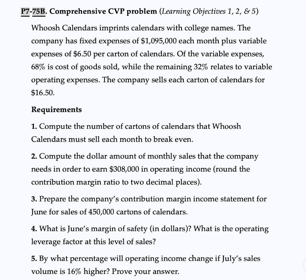  P7-75B. Comprehensive CVP problem (Learning Objectives 1, 2, &5) Whoosh Calendars