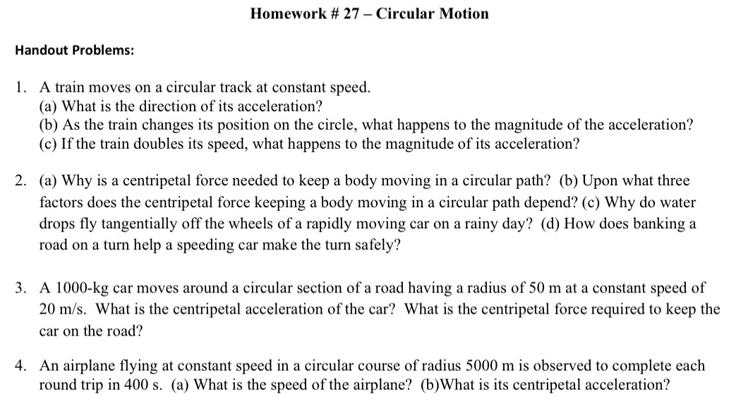  Homework # 27 Circular Motion Handout Problems: 1. A train moves