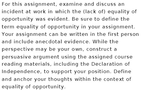 For this assignment, examine and discuss an incident at work in