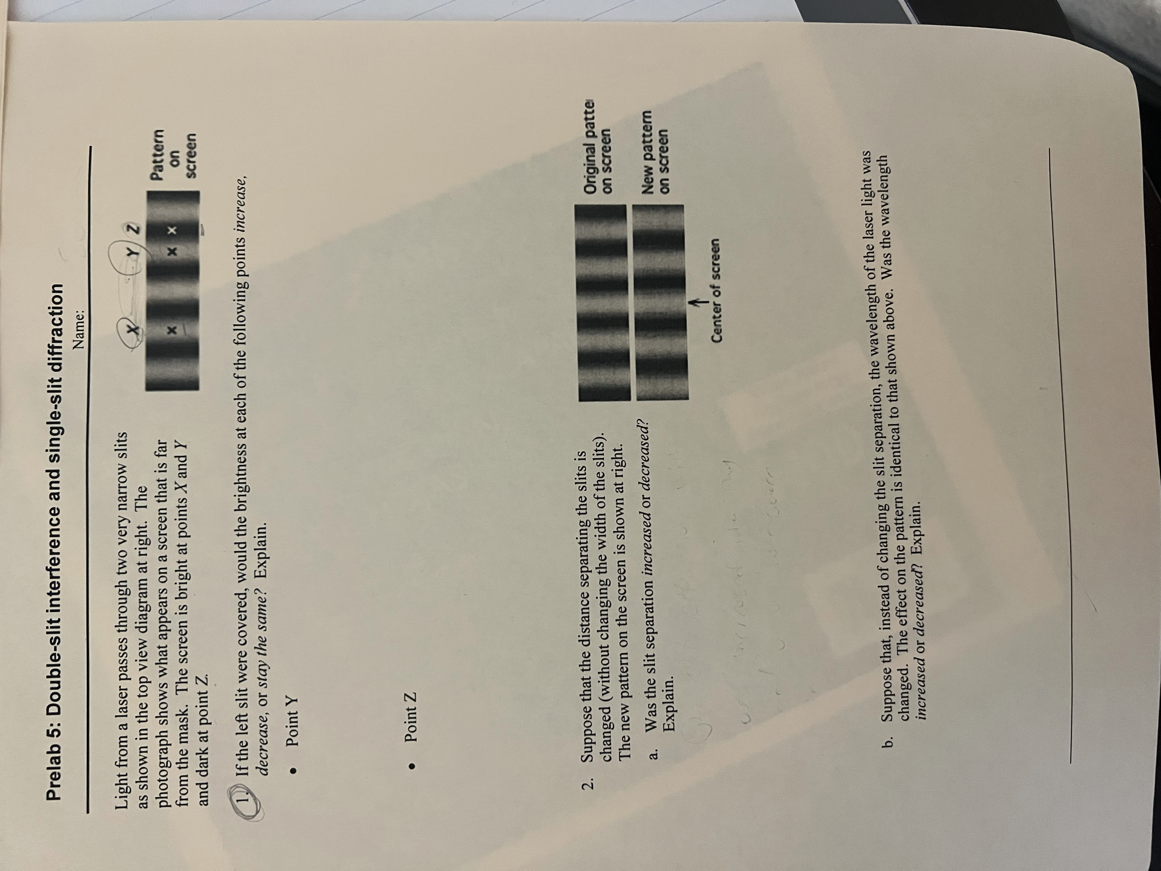  Prelab 5: Double-slit interference and single-slit diffraction Name: Light from a